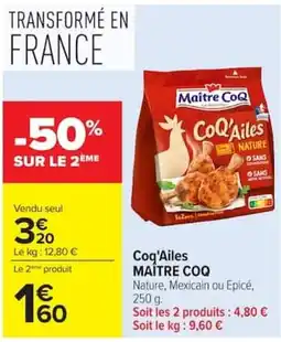 Carrefour Market Maitre CoQ Coq'Ailes offre