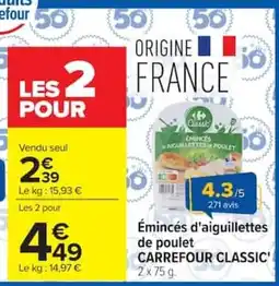 Carrefour Market Carrefour Classic Émincés d'aiguillettes de poulet offre
