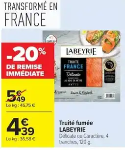 Carrefour Market LABEYRIE Truité fumée offre