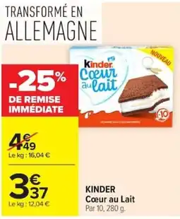 Carrefour Market Kinder Coeur au Lait offre