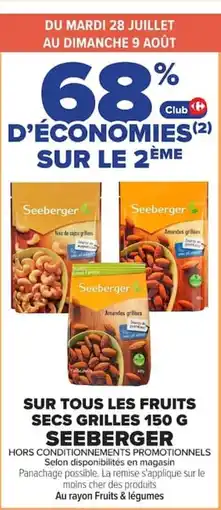 Carrefour Market Seeberger sur tous les fruits secs grilles offre