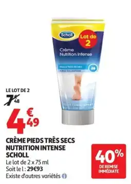Auchan Scholl Crème Pieds Très Secs Nutrition Intense offre