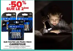 Carrefour Market Carrefour Sur toutes les piles i tech offre
