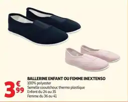 Auchan INEXTENSO BALLERINE ENFANT OU FEMME offre