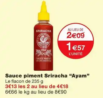 Monoprix Ayam sauce piment sriracha offre