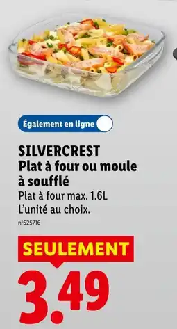 Lidl Silvercrest plat à four ou moule à soufflé offre