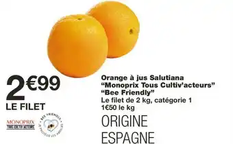 Monoprix Monoprix orange à jus salutiana “tous cultiv’acteurs” “bee friendly” offre
