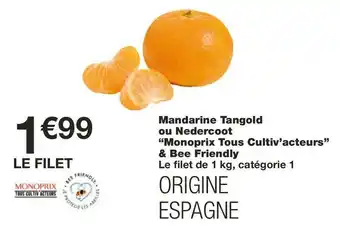 Monoprix Monoprix mandarine tangold ou nedercoot offre