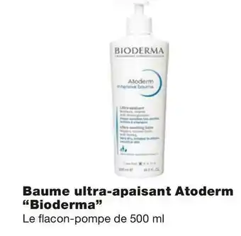Bioderma bon plan sur baume ultra-apaisant atoderm bioderma