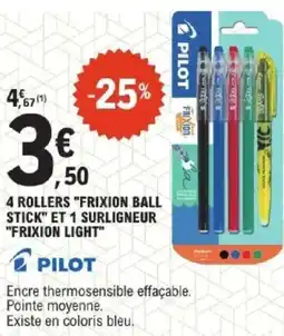 E.Leclerc PILOT 4 rollers "frixion ball stick" et 1 surligneur "frixion light" offre