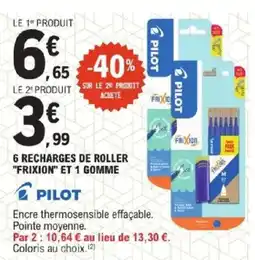 E.Leclerc PILOT 6 recharges de roller "frixion" et 1 gomme offre