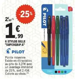 E.Leclerc PILOT 6 stylos bille "supergrip.g" offre