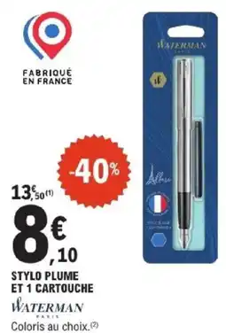 E.Leclerc WATERMAN Stylo plume et 1 cartouche offre