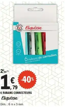 E.Leclerc ESQUISSE 6 rubans correcteurs offre