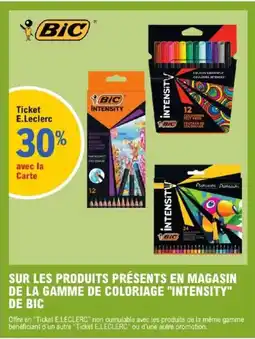 E.Leclerc BIC Sur les produits présents en magasin de la gamme de coloriage "intensity" offre