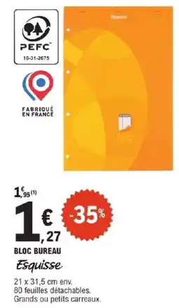 E.Leclerc ESQUISSE Bloc bureau offre
