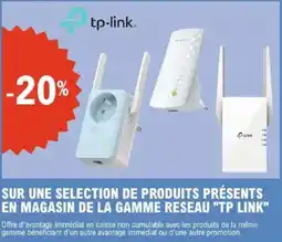E.Leclerc TP LINK Sur une selection de produits présents en magasin de la gamme reseau offre