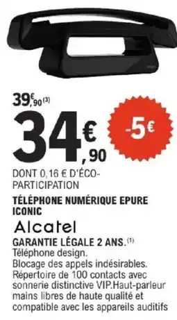 E.Leclerc ALCATEL Téléphone numérique epure iconic offre