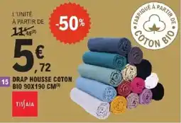E.Leclerc TISSAIA Drap housse coton bio offre