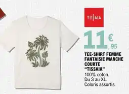 E.Leclerc Tissaia Tee-shirt femme fantaisie manche courte offre