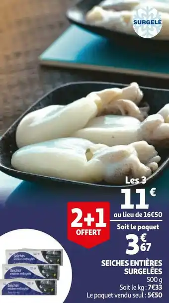 Auchan Seiches entières surgelées offre