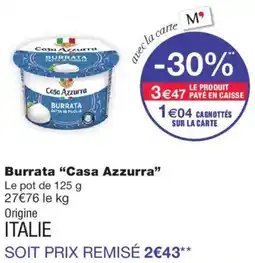 Monoprix Casa Azzurra Burrata offre