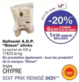 Monoprix Simos Halloumi A.O.P. sticks offre