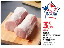 Bi1 LE PORC FRANÇAIS PORC FILET OU ECHINE offre
