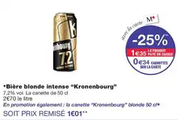 Monoprix Kronenbourg Bière blonde intense offre
