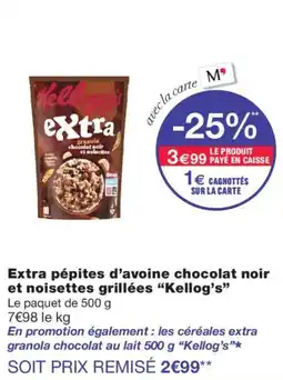 Monoprix Kellog's Extra granola chocolat noir et noisettes offre