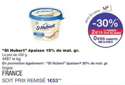 Monoprix St Hubert épaisse offre