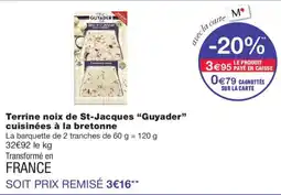 Monoprix Guyader Terrine noix de St-Jacques offre