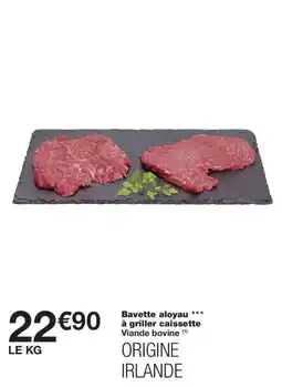 Monoprix Bavette aloyau offre