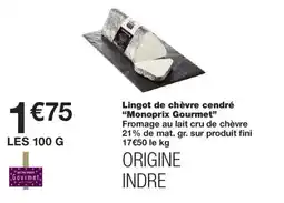 Monoprix Monoprix Gourmet Lingot de chèvre cendré offre