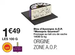 Monoprix Monoprix Gourmet Bleu d'Auvergne A.O.P. offre