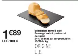 Monoprix Scamorza fumée liée offre