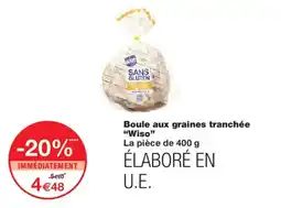 Monoprix Wiso Boule aux graines tranchée offre