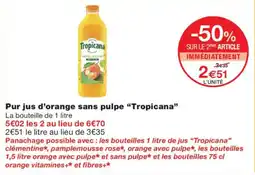 Monoprix Tropicana Pur jus d'orange sans pulpe offre