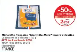 Monoprix Isigny Ste-Mère Mimolette française offre