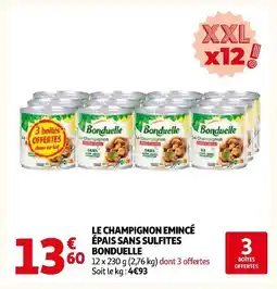 Auchan Bonduelle le champignon emincé épais sans sulfites offre