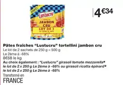 Monoprix Lustucru tortellini jambon cru offre