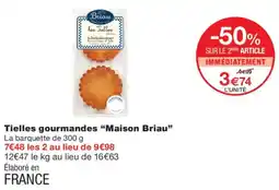 Monoprix Maison Briau Tielles gourmandes offre