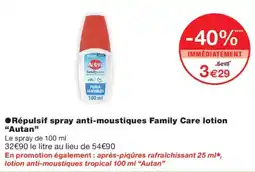 Monoprix Autan Répulsif spray anti-moustiques Family Care lotion offre
