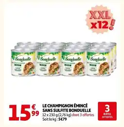 Auchan Bonduelle le champignon émincé sans sulfite offre