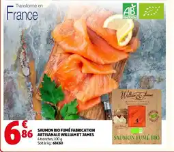 Auchan William et james saumon bio fumé fabrication artisanale offre