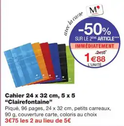 Monoprix Clairefontaine Cahier offre