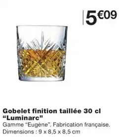 Monoprix Luminarc Gobelet finition taillée offre