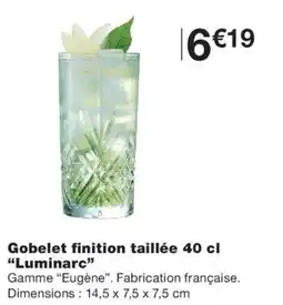 Monoprix Luminarc Gobelet finition taillée offre
