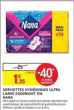 Intermarché Nana - serviettes hygiéniques ultra large offre