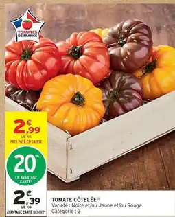 Intermarché Tomate cotelee offre
